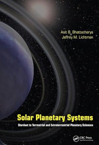 Beispielbild fr Solar Planetary Systems: Stardust to Terrestrial and Extraterrestrial Planetary Sciences zum Verkauf von COLLINS BOOKS