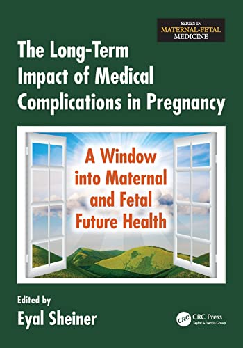 Beispielbild fr The Long-Term Impact of Medical Complications in Pregnancy: A Window into Maternal and Fetal Future Health zum Verkauf von Blackwell's