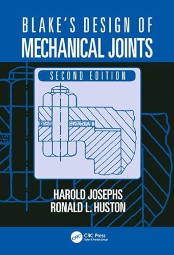 Stock image for Blake's Design of Mechanical Joints, Second Edition (Mechanical Engineering) for sale by Books Puddle
