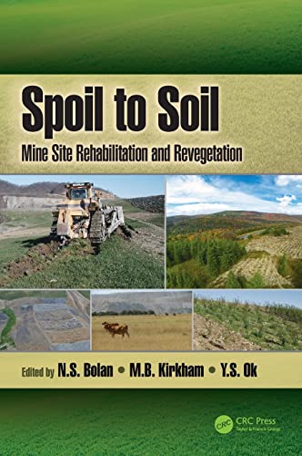 9781498767613: Spoil to Soil: Mine Site Rehabilitation and Revegetation: Mine Site Rehabilitation and Revegetation