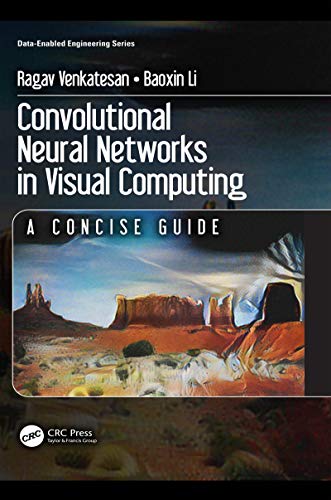Beispielbild fr Convolutional Neural Networks in Visual Computing: A Concise Guide (Data-Enabled Engineering) zum Verkauf von Chiron Media