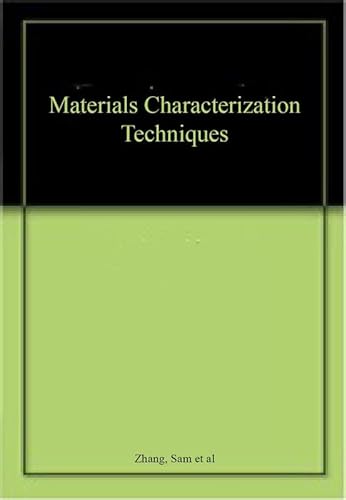 9781498770460: Materials Characterization Techniques (Speical Indian Edition) [Paperback] [Jan 01, 2016]