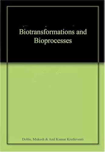 9781498771177: Biotransformations And Bioprocesses (Special Indian Edition)