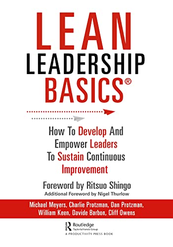 Beispielbild fr Lean Leadership BASICS: How to Develop and Empower Leaders to Sustain Continuous Improvement zum Verkauf von Chiron Media