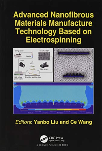 9781498781121: Advanced Nanofibrous Materials Manufacture Technology Based on Electrospinning