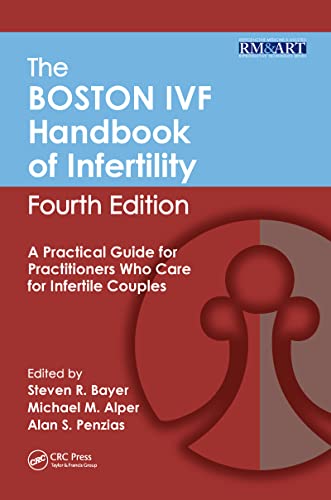 Stock image for The Boston IVF Handbook of Infertility: A Practical Guide for Practitioners Who Care for Infertile Couples, Fourth Edition (Reproductive Medicine and Assisted Reproductive Techniques) for sale by Reliant Bookstore