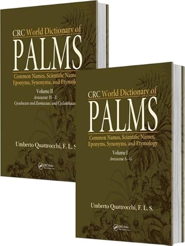 Stock image for Crc World Dictionary Of Palms : Common Names, Scientific Names, Eponyms, Synonyms, And Etymology (2 Volume Set) for sale by Basi6 International