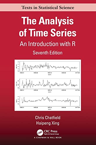 9781498795630: The Analysis of Time Series: An Introduction with R (Chapman & Hall/CRC Texts in Statistical Science)