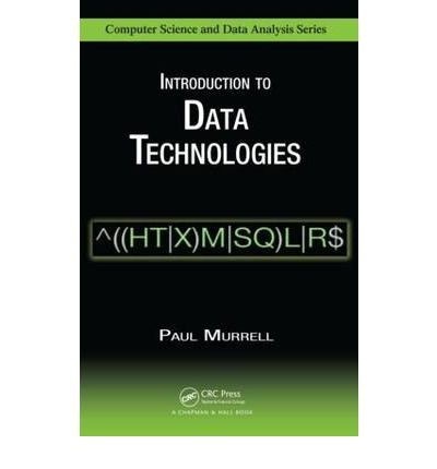 9781498797740: [(Introduction to Data Technologies)] [by: Paul Murrell]