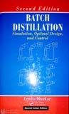 Stock image for Batch Distillation : Simulation, Optimal Design, and Control, 2/E for sale by Mispah books
