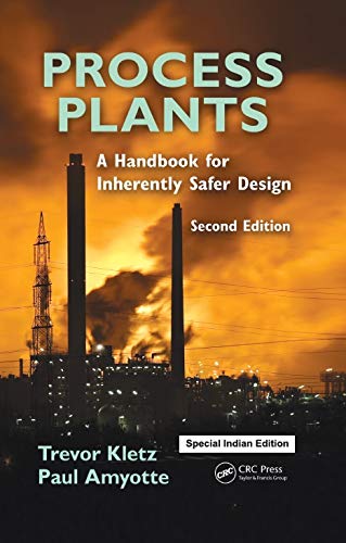 9781498798211: Process Plants: A Handbook For Inherently Safer Design, 2Nd Edition