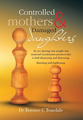 9781499000160: Controlled Mothers and Damaged Daughters