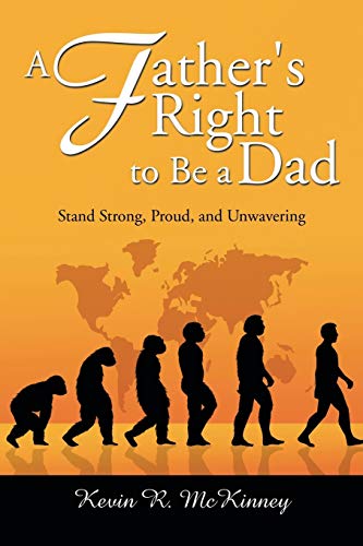 Stock image for A Father's Right to Be a Dad Stand Strong, Proud, and Unwavering for sale by PBShop.store US