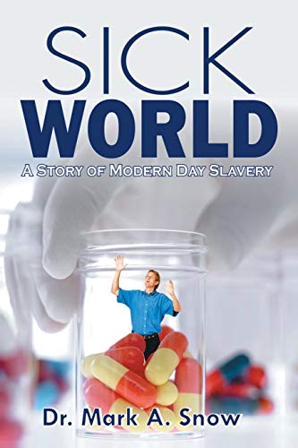 Stock image for Sick World A Story of Modern Day Slavery for sale by PBShop.store US