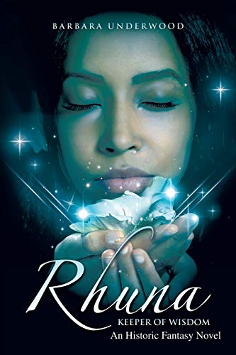 Stock image for Rhuna, Keeper of Wisdom: An Historic Fantasy Novel for sale by Lucky's Textbooks