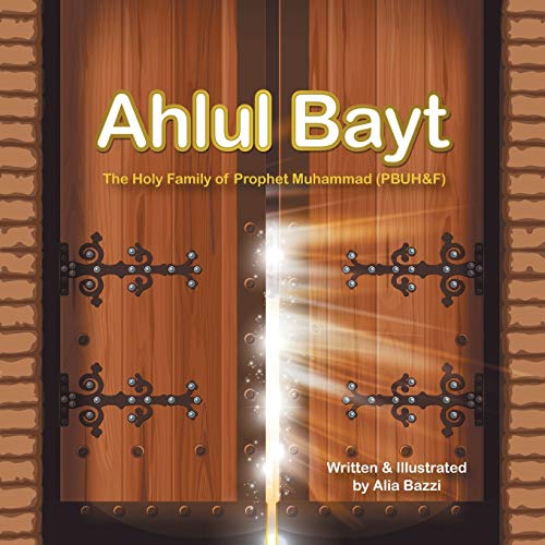 Stock image for Ahlul Bayt: The Holy Family of Prophet Muhammad (PBUH&F) for sale by Save With Sam