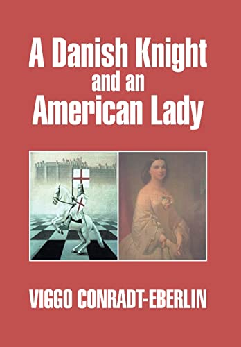 Beispielbild fr A Danish Knight and an American Lady zum Verkauf von PBShop.store US