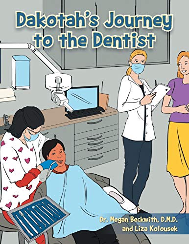 Beispielbild fr Dakotah's Journey to the Dentist zum Verkauf von Chiron Media