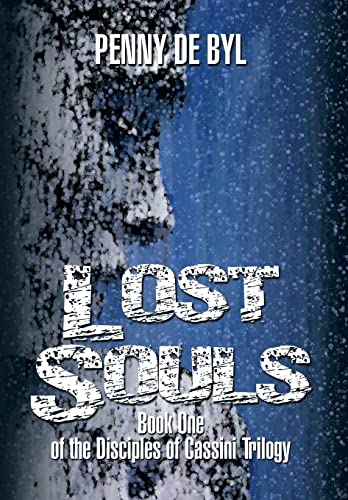 Imagen de archivo de Lost Souls Book One of the Disciples of Cassini Trilogy a la venta por PBShop.store US