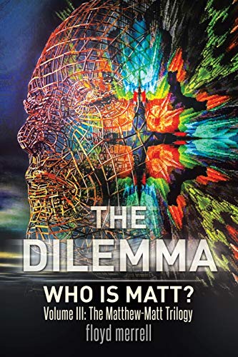 Stock image for The Dilemma Who is Matt Volume 3 for sale by PBShop.store US