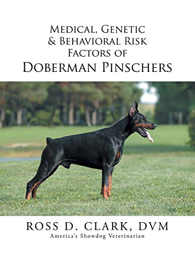 Stock image for Medical, Genetic & Behavioral Risk Factors of Doberman Pinschers for sale by Chiron Media