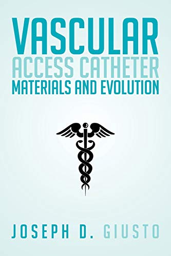 Imagen de archivo de Vascular Access Catheter Materials and Evolution a la venta por Chiron Media