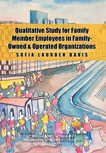 Beispielbild fr Qualitative Study for Family Member Employees in FamilyOwned Operated Organizations zum Verkauf von PBShop.store US