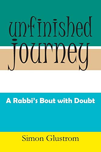 Stock image for Unfinished Journey A Rabbi's Bout With Doubt for sale by PBShop.store US