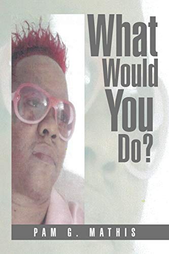 Stock image for What Would You Do? for sale by Chiron Media