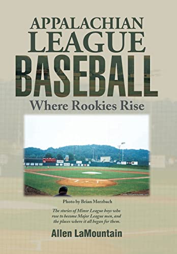 9781499042832: Appalachian League Baseball: Where Rookies Rise