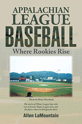 9781499042849: Appalachian League Baseball: Where Rookies Rise
