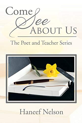 9781499042986: Come See About Us: The Poet and Teacher Series