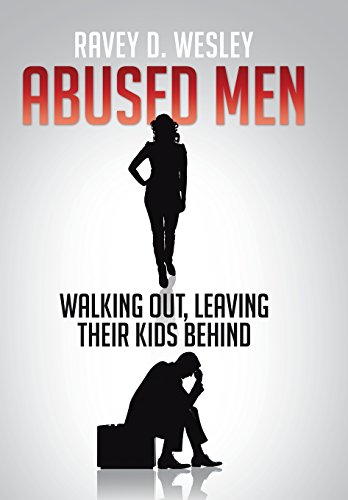 9781499044300: Abused Men Walking Out, Leaving Their Kids Behind