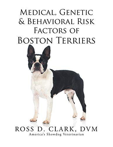 Stock image for Medical, Genetic & Behavioral Risk Factors of Boston Terriers for sale by Chiron Media