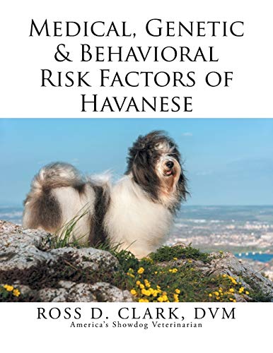 Stock image for Medical, Genetic & Behavioral Risk Factors of Havanese for sale by Chiron Media
