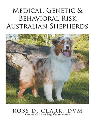 Stock image for Medical, Genetic & Behavioral Risk Factors of Australian Shepherds for sale by Chiron Media