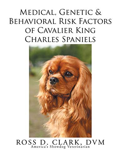 9781499047271: Medical, Genetic & Behavioral Risk Factors of Cavalier King Charles Spaniels