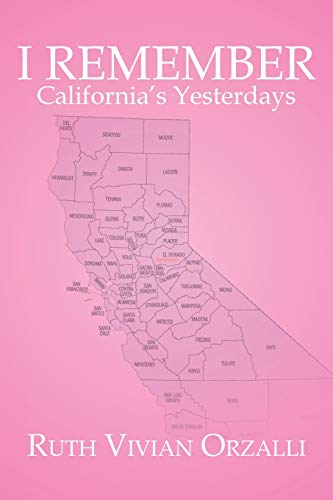 9781499051018: I Remember California's Yesterdays