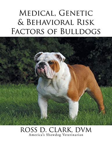 Stock image for Medical, Genetic & Behavioral Risk Factors of Bulldogs for sale by Chiron Media
