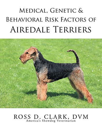 9781499053678: Medical, Genetic & Behavioral Risk Factors of Airedale Terriers