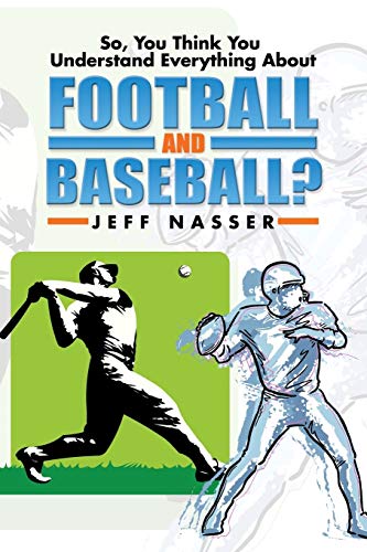 Beispielbild fr So, You Think You Understand Everything about Football and Baseball zum Verkauf von PBShop.store US