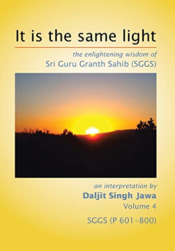 Stock image for It is the same light: the enlightening wisdom of Sri Guru Granth Sahib (SGGS) for sale by WorldofBooks