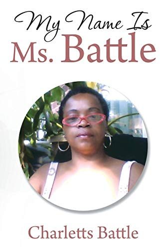 9781499065053: My Name Is Ms. Battle