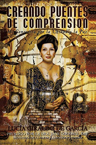 Stock image for Creando Puentes De Comprension: Mi Conquista por la Unidad y la Paz (Spanish Edition) for sale by SecondSale