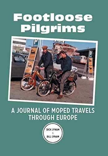 Imagen de archivo de Footloose Pilgrims: A Journal of Moped Travels Through Europe a la venta por Lucky's Textbooks