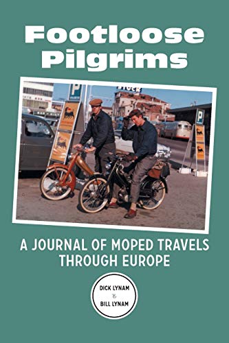 9781499066029: Footloose Pilgrims: A Journal of Moped Travels Through Europe