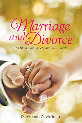 Stock image for Marriage and Divorce It?s Impact on Society and the Church: It's Impact on Society and the Church for sale by Lucky's Textbooks