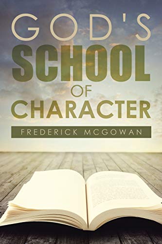 9781499067897: God's School of Character