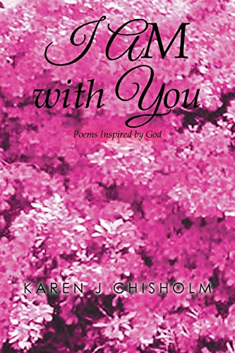 Beispielbild fr I AM with You: Poems Inspired by God zum Verkauf von Chiron Media