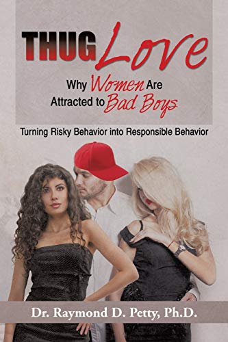Beispielbild fr Thug Love : Why Women Are Attracted to Bad Boys zum Verkauf von Better World Books
